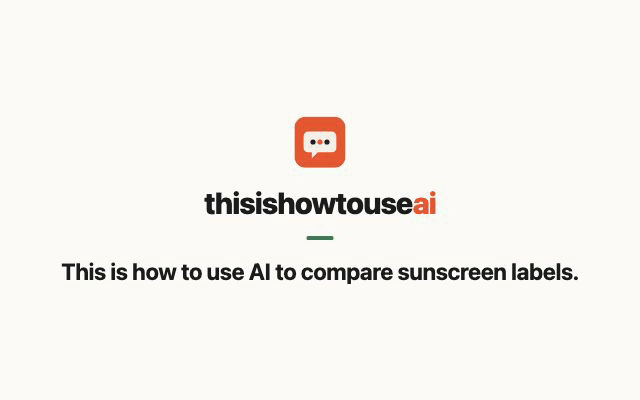 This is how to use AI to compare sunscreen labels (animated demo)