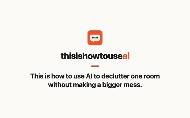 This is how to use AI to declutter one room without making a bigger mess (animated demo)