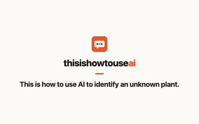 This is how to use AI to identify an unknown plant (animated demo)
