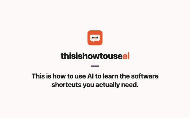 This is how to use AI to learn the software shortcuts you actually need (animated demo)