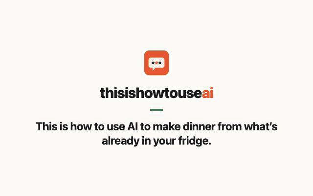 This is how to use AI to make dinner from what’s already in your fridge (animated demo)