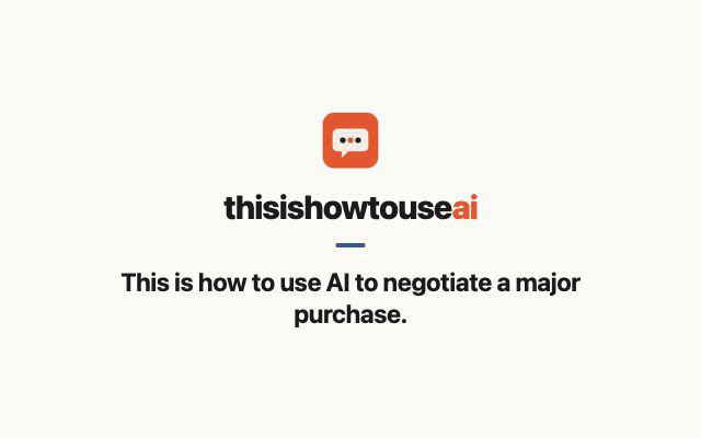 This is how to use AI to negotiate a major purchase (animated demo)