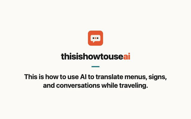 This is how to use AI to translate menus, signs, and conversations while traveling (animated demo)