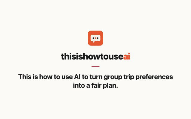 This is how to use AI to turn group trip preferences into a fair plan (animated demo)