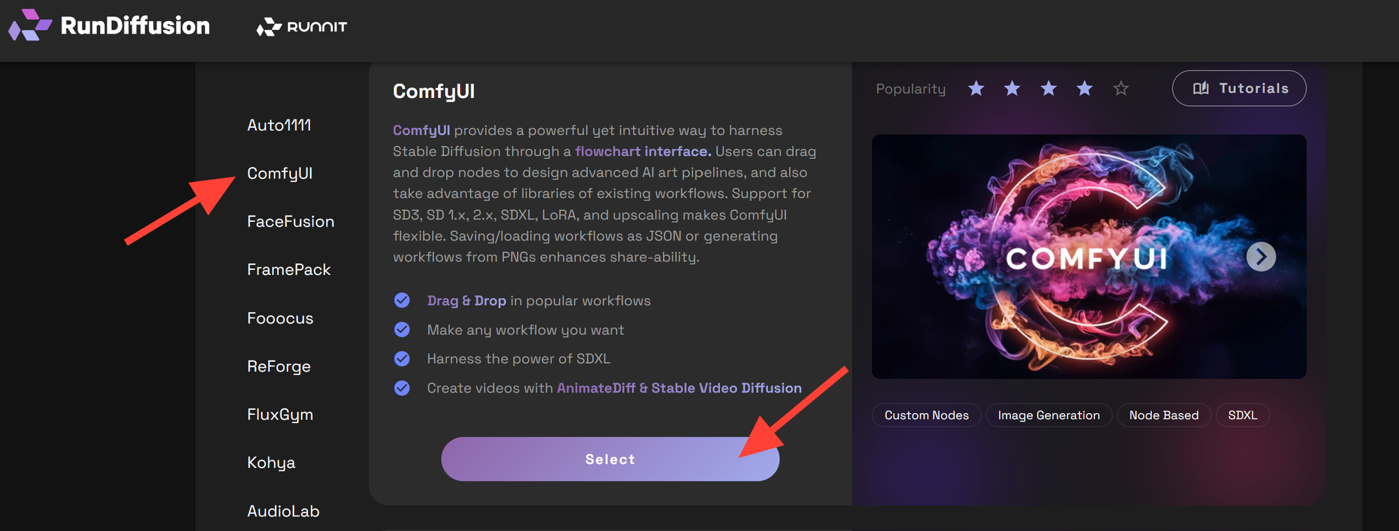Open Source Apps . On the left sidebar choose ComfyUI then click select . Select ComfyUI on the right side and click Launch .