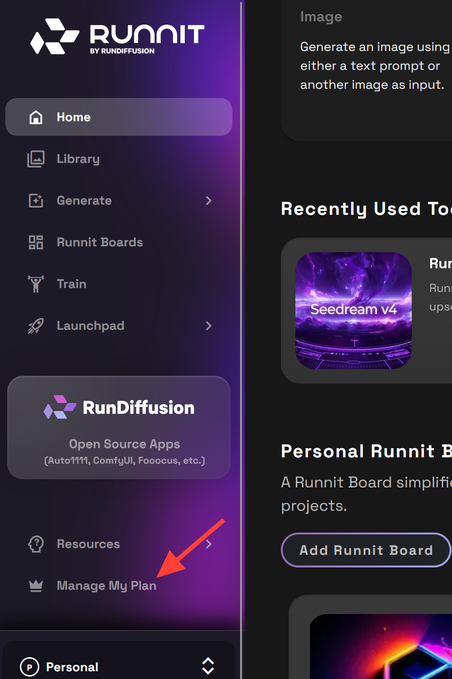 RunDiffusion Go to the Runnit Platform On the left side click on Manage my plan . Click Manage Plan Click on Choose Plan or D