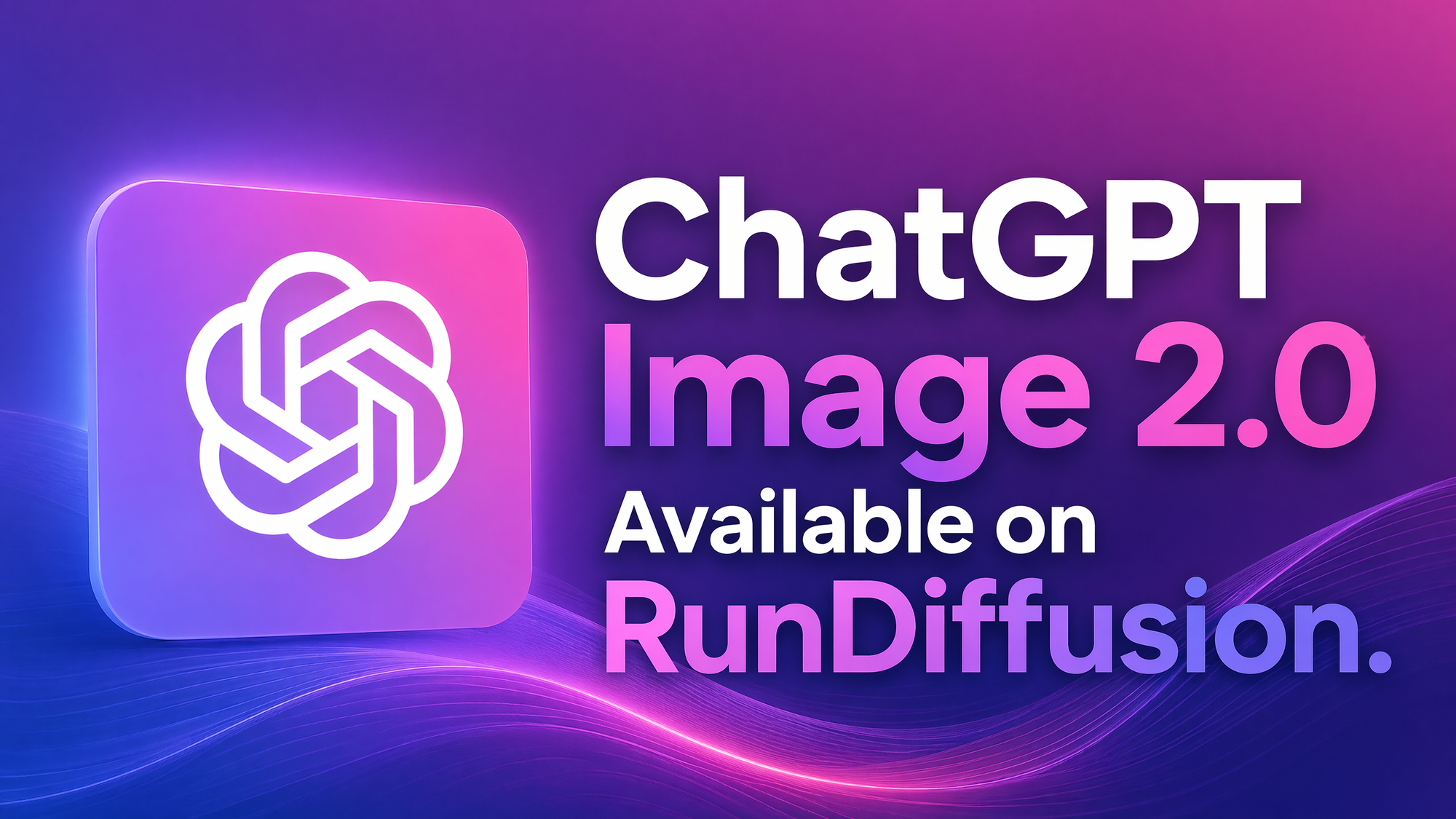 ChatGPT Image 2.0 Now Available on RunDiffusion