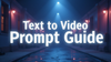 Hero image for How to Prompt with Kling: Text-to-Video Prompt Guide