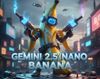 Hero image for Nano Banana / Gemini 2.5 Now Available