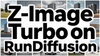 Hero image for Z-Image Turbo: Learn how to use Z-Image Turbo on RunDiffusion for photorealistic image generation and professional...