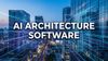 AI Architecture Software: Best AI Tools for Architects and Designers