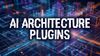 Hero image for AI Architecture Plugins: Integrating AI into Design Workflows: Explore AI architecture plugins that connect design workflows with tools used in Revit, Miro, Adobe, and...