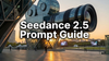 Futuristic camera-shaped glass building at sunset with the title Seedance 2.5 Prompt Guide.