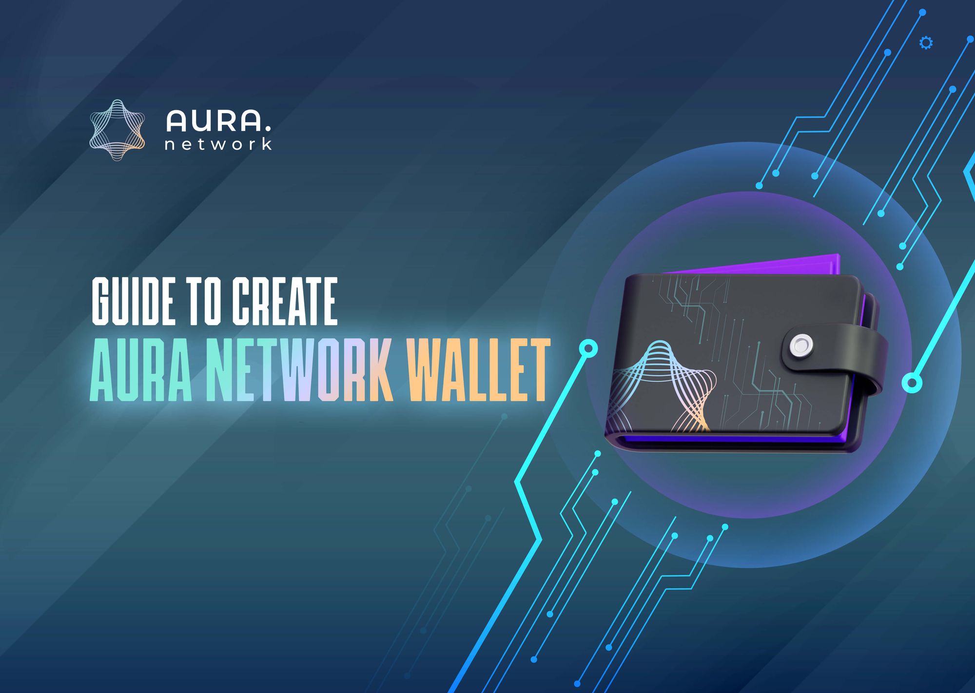 Guide to create Aura Network Wallet