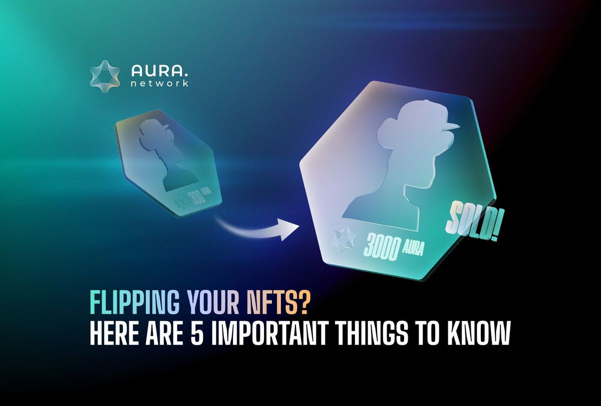 Flipping NFTs - 5 essential things to know