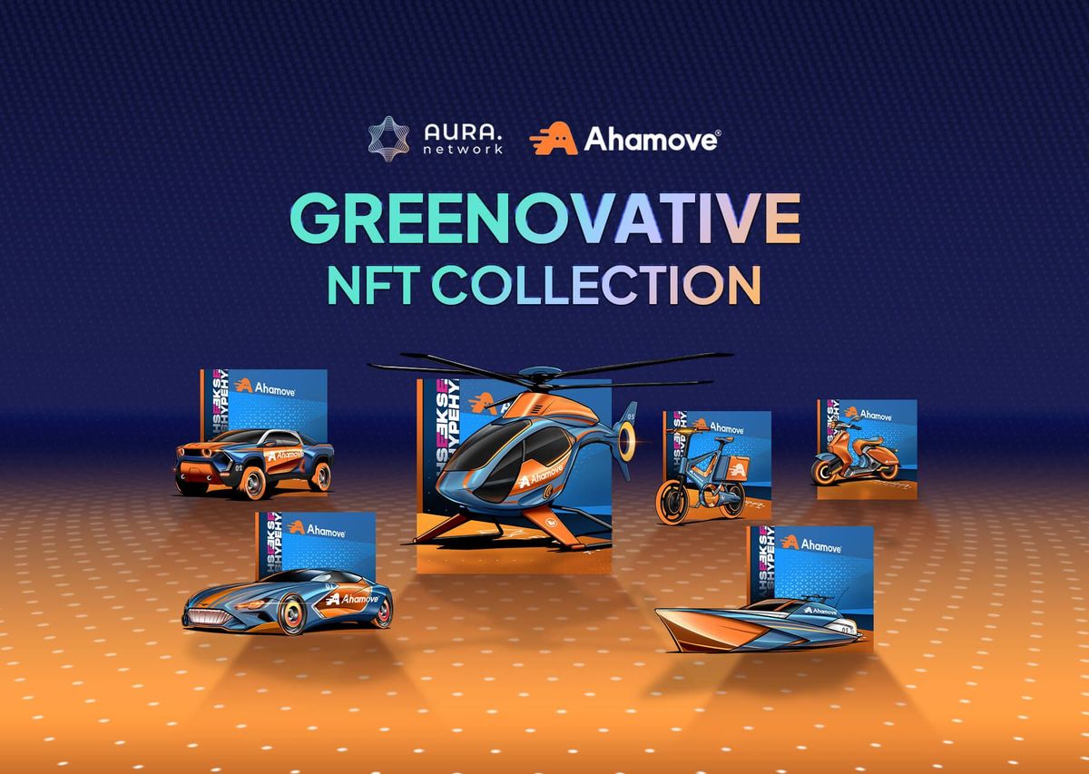 Aura Network & Ahamove collaborate to launch an NFT collection