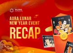 Aura Lunar New Year Event - Recap