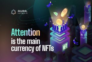 Attention is the main currency of NFTs