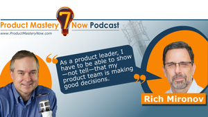 Product Mastery Podcast: Building Influence as a Product Leader