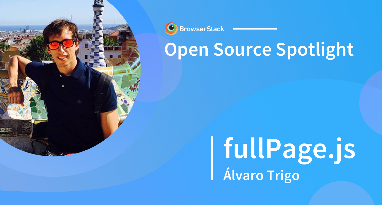 Open Source Spotlight FullPageJS with Alvaro Trigo