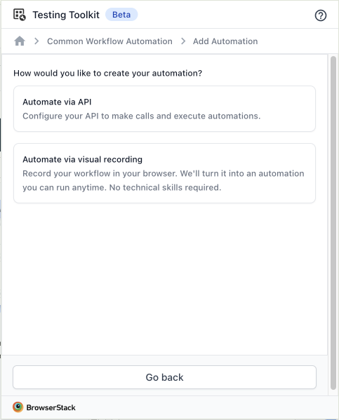 BrowserStack Testing Toolkit (Beta) – Add Automation screen with options to automate via API or visual recording, plus a Go back button.