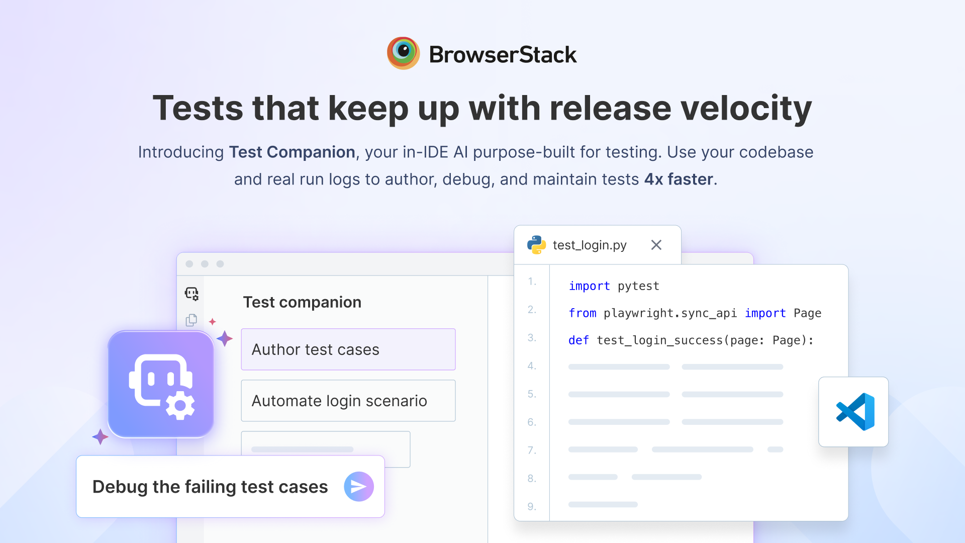 BrowserStack introducing a new product called "Test Companion." At the top, the headline reads, "Tests that keep up with release velocity." Below it, the text explains: "Introducing Test Companion, your in-IDE AI purpose-built for testing. Use your codebase and real run logs to author, debug, and maintain tests 4x faster."