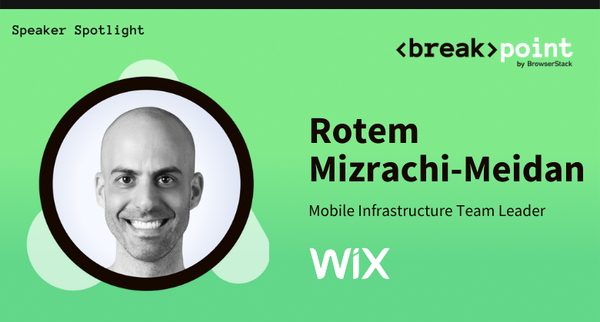 Breakpoint 2021 Speaker Spotlight: Rotem Mizrachi-Meidan, Wix