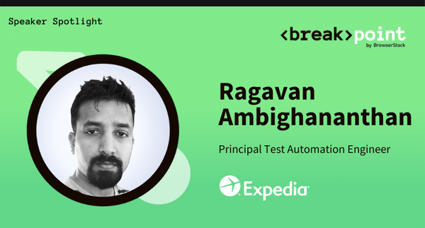 Breakpoint 2021 Speaker Spotlight: Ragavan Ambighananthan, Expedia