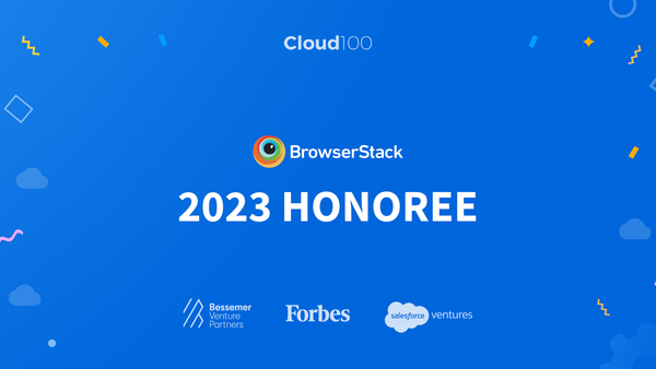 BrowserStack Named to Forbes 2023 Cloud 100 List! ☁️