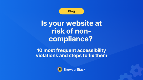 Are you ignoring these 10 WCAG issues?  Real-world violations that could put you at legal risk—and how to fix them