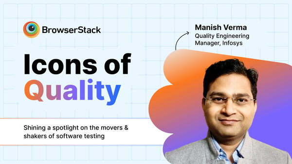 Honoring #IconsOfQuality: Manish Verma, Infosys