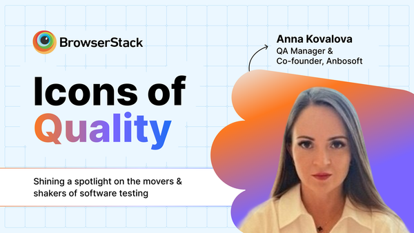 Honoring #IconsOfQuality: Anna Kovalova, Anbosoft