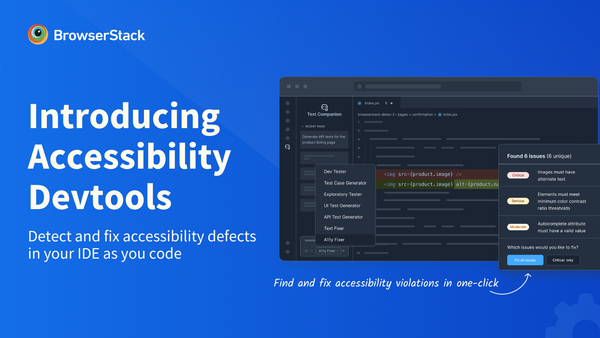Introducing BrowserStack Accessibility DevTools: Catch Accessibility Issues as You Code