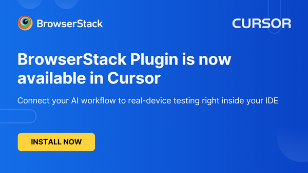 Building and Testing in One Flow: BrowserStack Meets Cursor