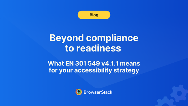 Beyond compliance to readiness: What EN 301 549 v4.1.1 means for your accessibility strategy
