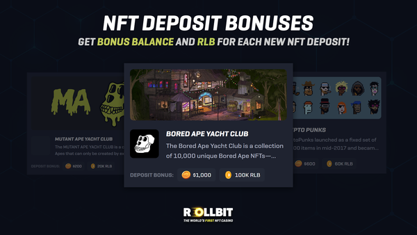 NFT Deposit Bonuses: INSTANT rewards when depositing your NFTs on Rollbit 💸