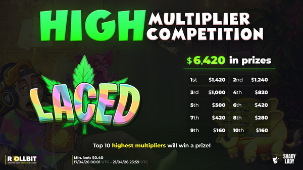 Laced 4/20 HIGH multiplier competition