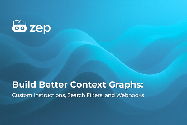 Build Better Context Graphs: Custom Instructions, Search Filters, and Webhooks