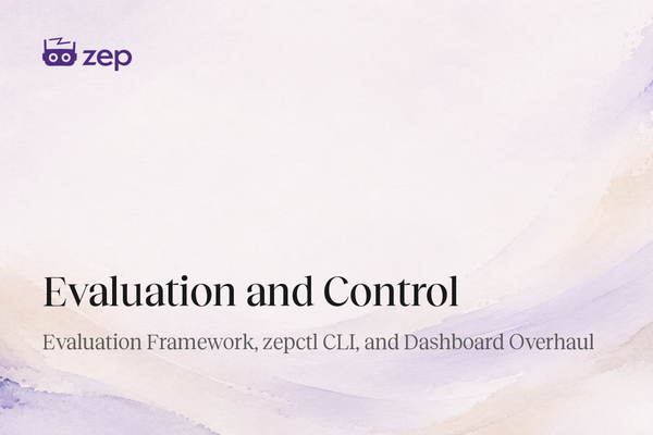 Evaluation and Control: Evaluation Framework, zepctl CLI, and Dashboard Overhaul