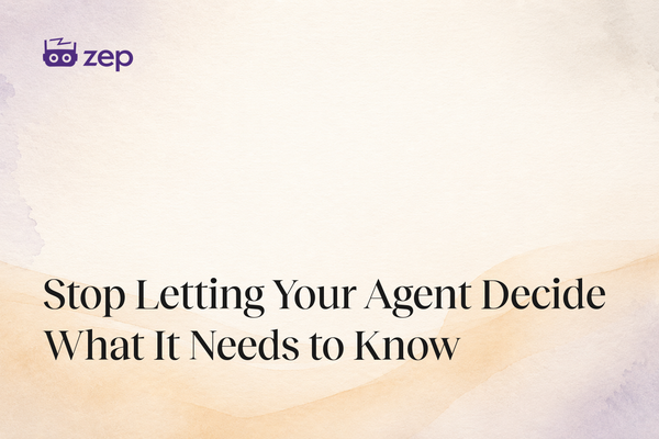 Stop Letting Your Agent Decide What It Needs to Know