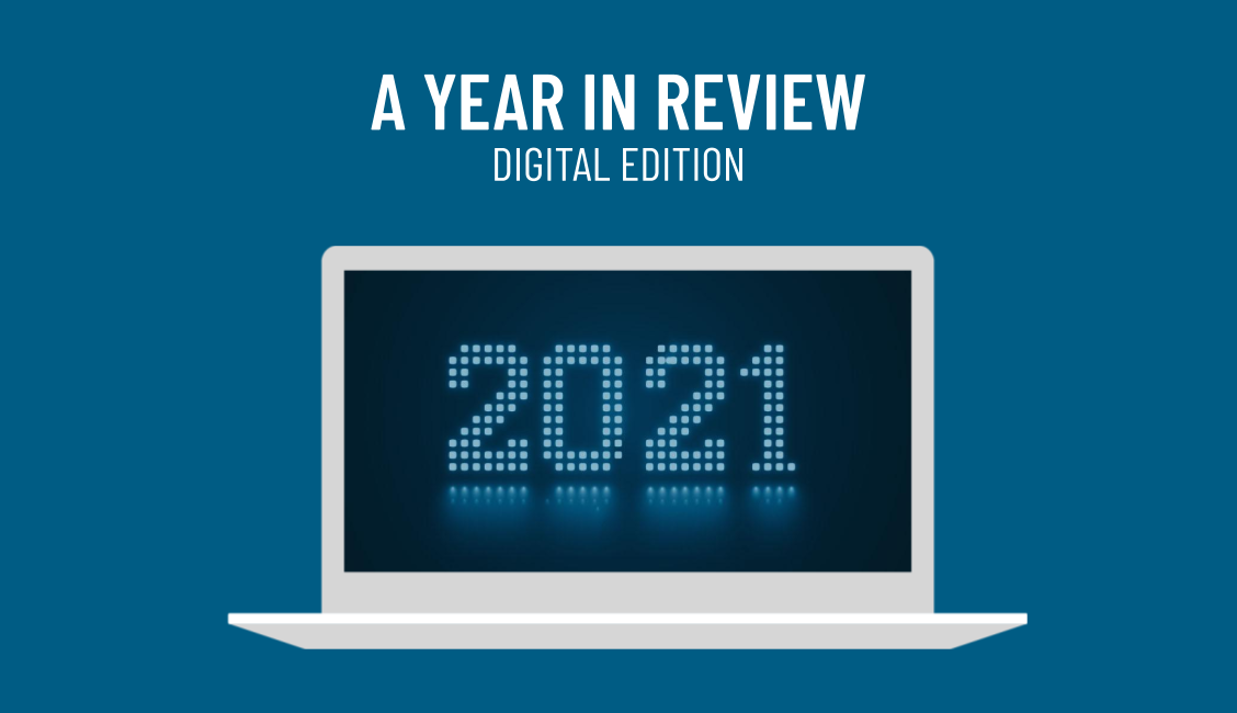 2021 IN REVIEW - WHAT’S NEXT