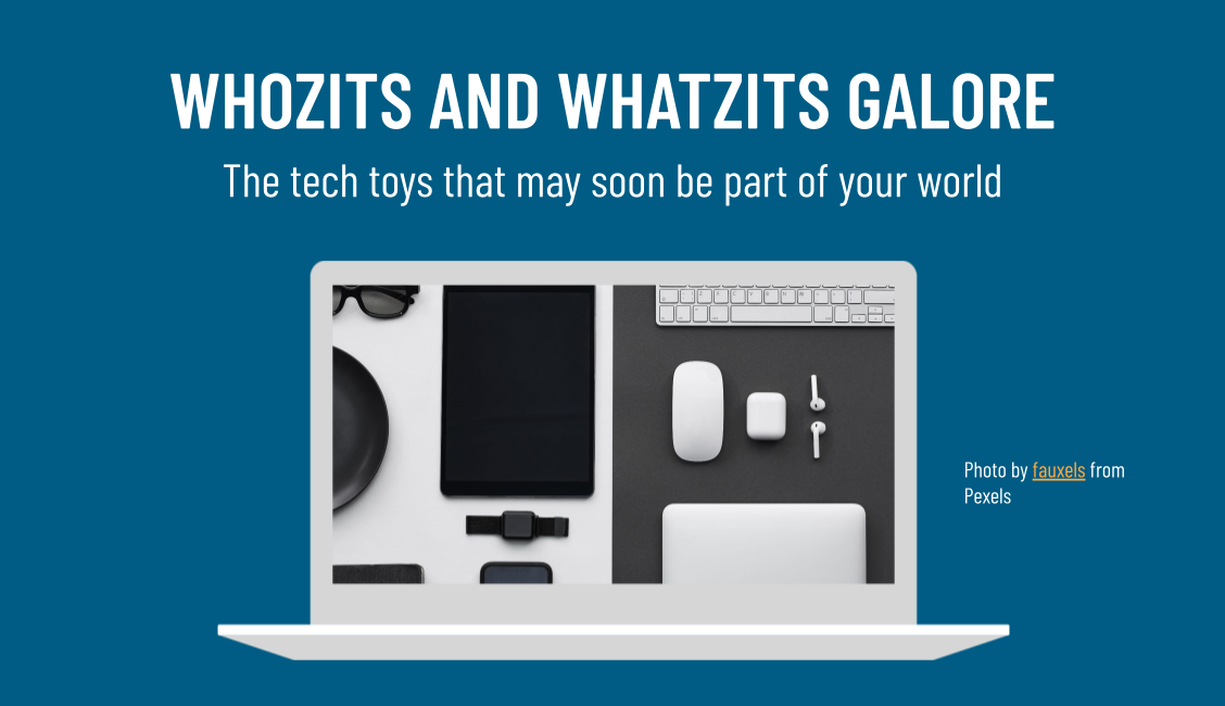 GADGET SEASON IS UPON IS