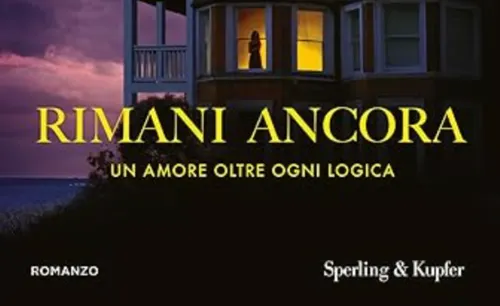 «Rimani ancora» è l'atteso ritorno di Nicholas Sparks nelle librerie italiane