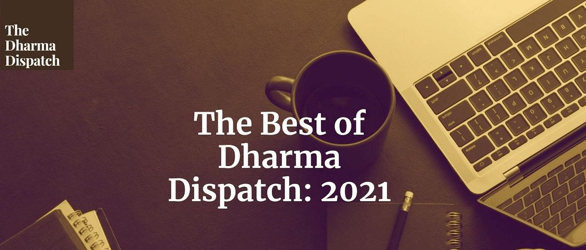 The Best of Dharma Dispatch: 2021
