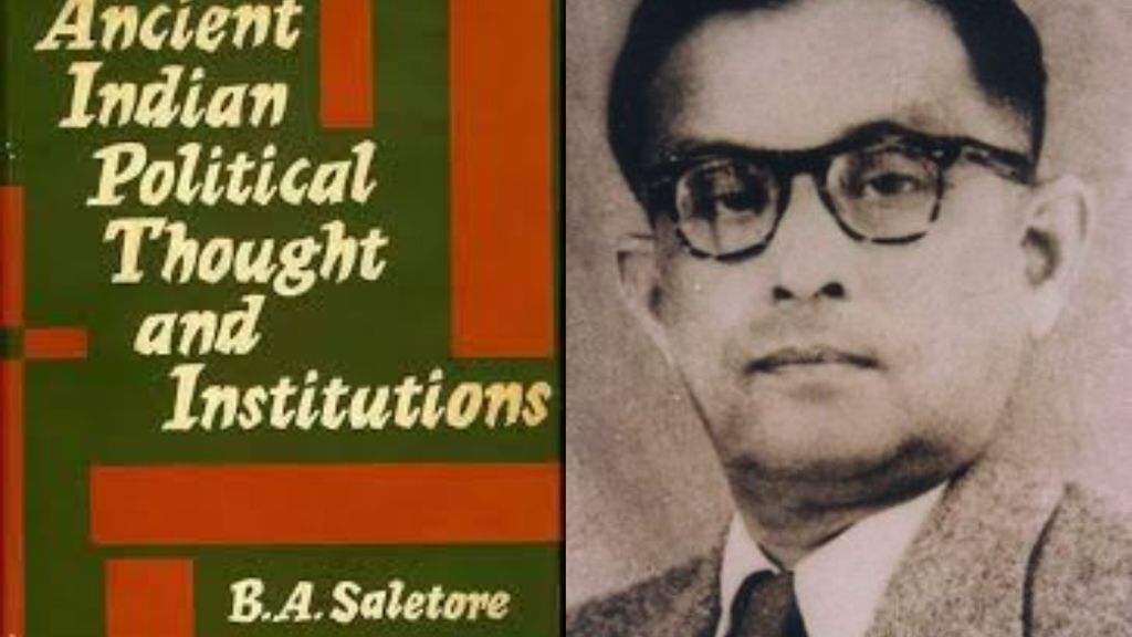 Ancient Indian Political Thought and Institutions: Saletore’s Magnum Opus on Sanatana Politics and Statecraft