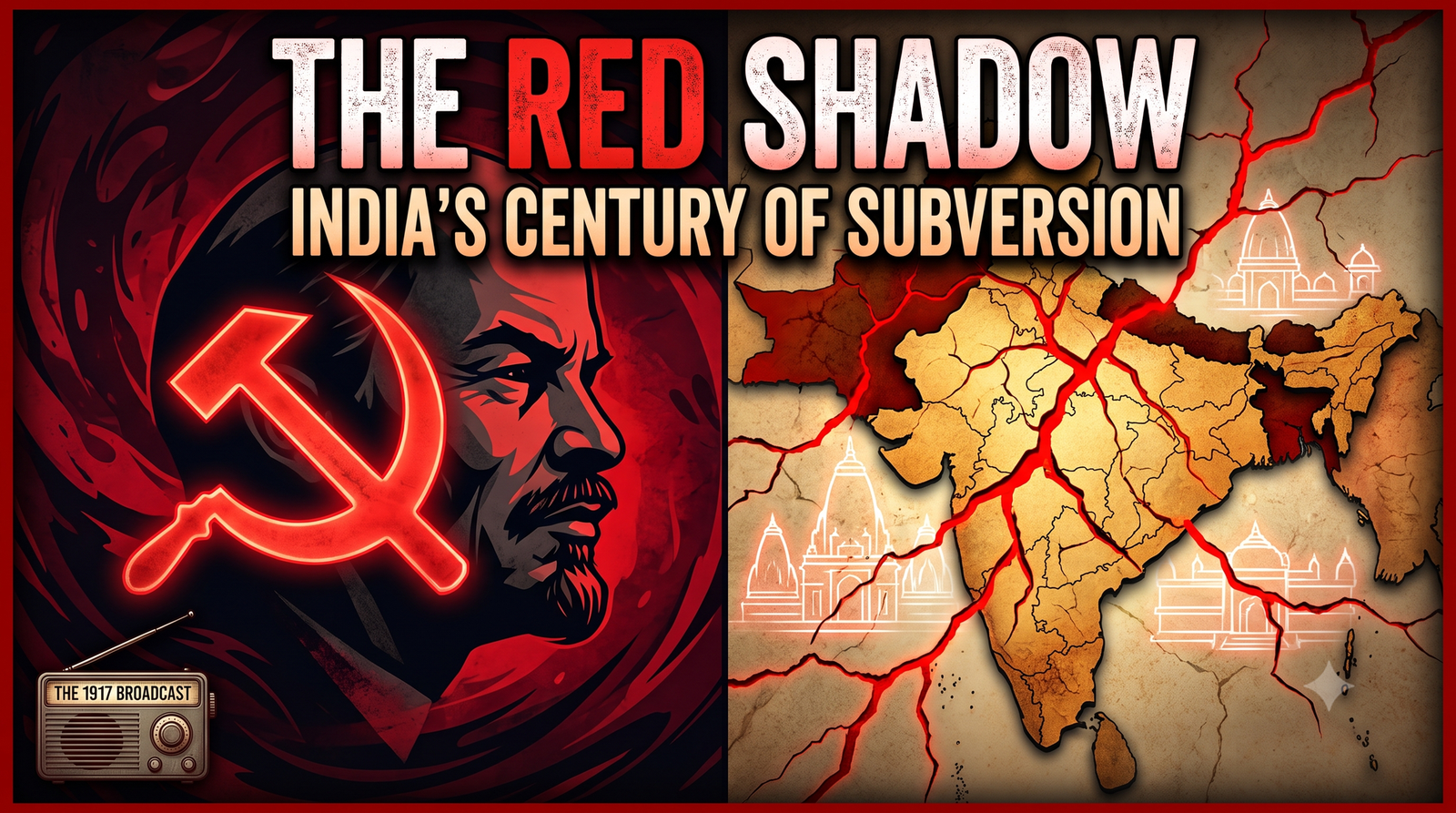 [PODCAST] The Red Shadow: India's Century of Communist Subversion