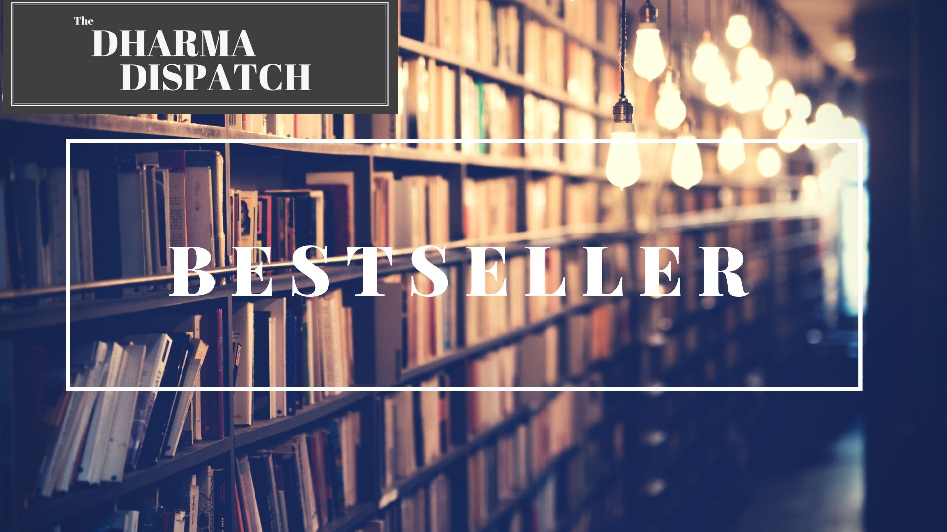 The Dharma Dispatch Bestsellers of 2018