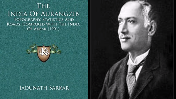Nine Years of Penance: How Jadunath Sarkar Wrote "India of Aurangzib"