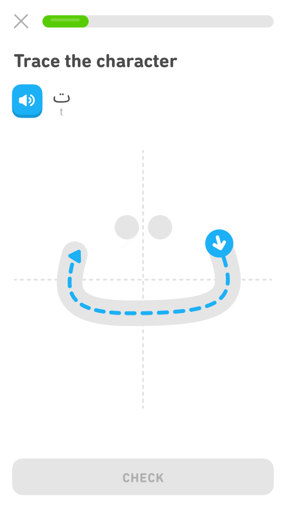 Screenshot of a lesson from the Arabic course reading tab. At the top it reads "Trace the character" and below it is a blue microphone icon and an Arabic letter with a light gray English letter 't' below it. In the center of the screen is a light gray dotted grid (one horizontal line bisected by one vertical line to form quadrants). The Arabic letter is overlaid in light gray on the grid and a bold, dotted blue line and an arrow indicate to start touching the screen at the right of the character and trace the gray letter by following the dotted blue line.
