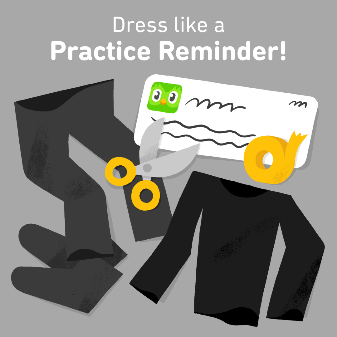 Illustration of black pants, black shoes, a black sweater, scissors, tape, and a cut-out of a Duolingo practice reminder.